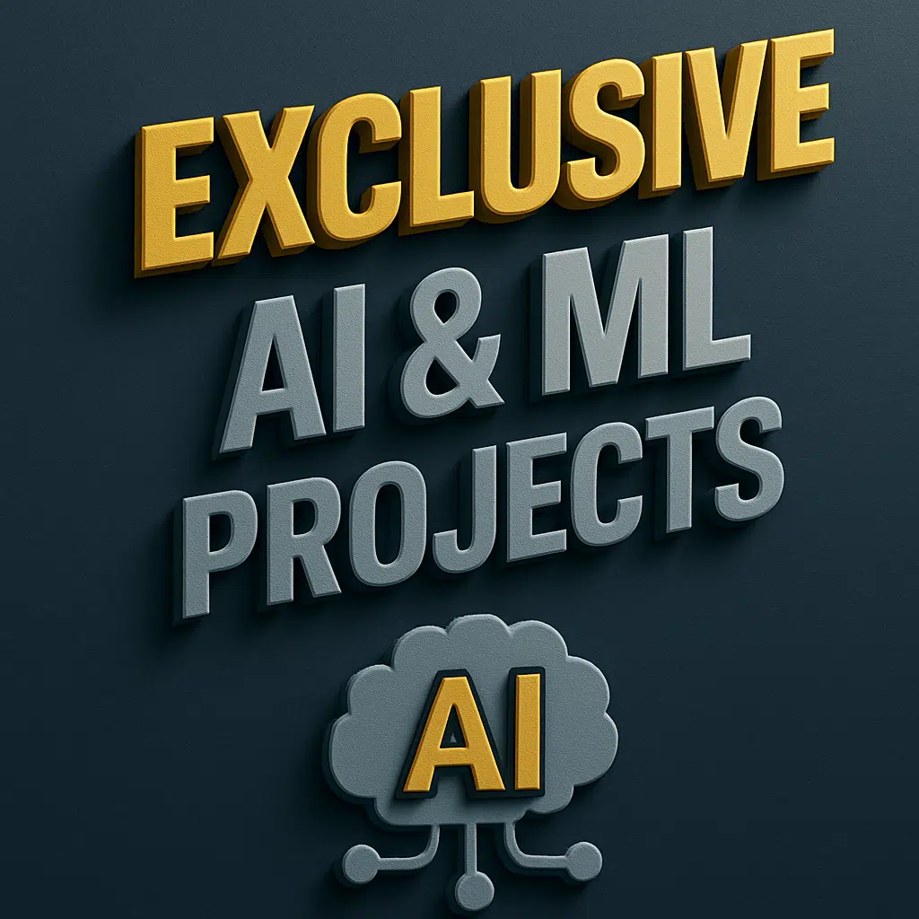 Exclusive AI & ML Projects